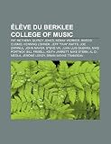 L Ve Du Berklee College of Music: Pat Metheny, Quincy Jones, Kenny Werner, Rivers Cuomo, Henning Lohner, Jeff "Tain" Watts, Joe Zawinul