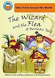 The wizard and the flea : a Mexican tale