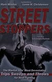 Street Stoppers: The Martial Arts Most Devastating Trips, Sweeps, and Throws for Real Fighting