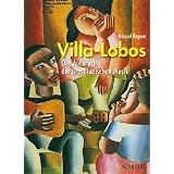 Villa-Lobos: Der Aufbruch der brasilianischen Musik. Ausgabe mit CD.von "Manuel Negwer"