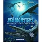 Sea Monsters: Prehistoric Creatures of the Deep by Michael Everhart