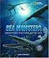 Sea Monsters: Prehistoric Creatures of the Deep