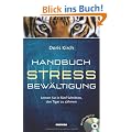 Handbuch Stressbew�ltigung: Lernen Sie in f�nf Schritten, den Tiger zu z�hmen. Mit Audio-CD