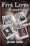 Five Lives Remembered