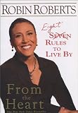 From the Heart: Eight Rules to Live By