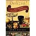 Delizia!: The Epic History of the Italians and Their Food