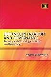 Defiance in taxation and governance : resisting and dismissing authority in a democracy