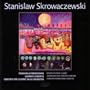 Stanislaw Skrowaczewski: Works for Orchestra