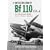 Messerschmitt Bf 110 C, D and E: An Illustrated Study