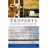 Property for People, Not for Profit: Alternatives to the Global Tyranny of Capital