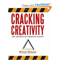 Cracking Creativity: The Secrets of Creative Genius