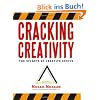 Cracking Creativity: The Secrets of Creative Genius: The Secrets of Creative Genius for Business and Beyond