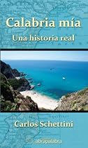 Calabria mia: Una historia real (Spanish Edition)