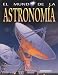 Book El mundo de la astronomia/ The World of Astronomy (El Mundo de)