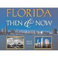 Florida Then and Now (Then and Now (Westcliffe)) by Bruce Hunt
