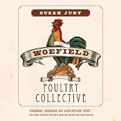 The Woefield Poultry Collective | [Susan Juby]