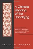 Chinese Reading of the Daodejing, A (Suny Series in Chinese Philosophy and Culture) (English and Mandarin Chinese Edition)