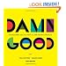 Damn Good: Top Designers Discuss Their All-Time Favorite Projects
