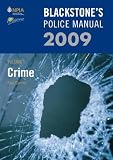 Crime 2009: v. 1 (Blackstone's Police Manuals)