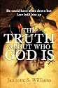 The Truth About Who God Is