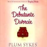 The Debutante Divorcee (Unabridged)