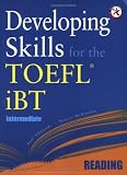 Developing Skills for the TOEFL iBT, Intermediate Reading