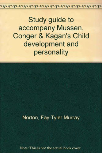 Study guide to accompany Mussen, Conger & Kagan's Child development and personality