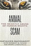 Animalscam: The Beastly Abuse of Human Rights