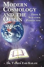 Modern Cosmology and the Quran: From A Scientific Perspective