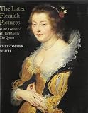 The later Flemish pictures in the collection of Her Majesty The Queen