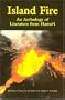 Island Fire: An Anthology of Literature from Hawai'i