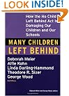 Many Children Left Behind: How the No Child Left Behind Act Is Damaging Our Children and Our Schools
