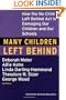 Many Children Left Behind: How the No Child Left Behind Act Is Damaging Our Children and Our Schools