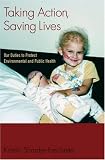 Taking Action, Saving Lives: Our Duties to Protect Environmental and Public Health (Environmental Ethics and Science Policy)