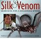 Silk & Venom: Searching for a Dangerous Spider [ SILK & VENOM: SEARCHING FOR A DANGEROUS SPIDER ] by Lasky, Kathryn (Author) Feb-22-2011 [ Hardcover ]