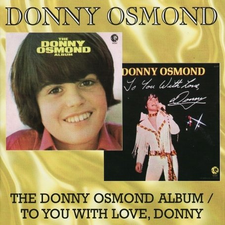 Donny Osmond - The Donny Osmond Album/To You with Love, Donny - Zortam Music