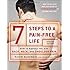 7 Steps to a Pain-Free Life: How to Rapidly Relieve Back, Neck, and Shoulder Pain