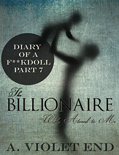 The Billionaire Who Atoned to Me (Diary of a F**kdoll Book 7)