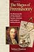 The Magus of Freemasonry: The Mysterious Life of Elias Ashmole - Scientist, Alchemist and Founder of the Royal Society