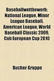 Baseballwettbewerb: Negro Leagues, National League, Nippon Series 2010, American League, Minor League Baseball, World Baseball ...