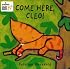 Come Here, Cleo! (Cleo the Cat)