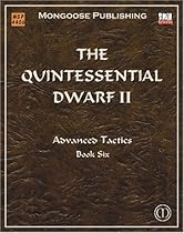 The Quintessential Dwarf II: Advanced Tactics (Dungeons & Dragons d20 3.5 Fantasy Roleplaying) The Quintessential Dwarf II: Advanced Tactics (Dungeons & Dragons d20 3.5 Fantasy Roleplaying)
