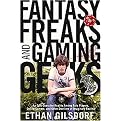 Fantasy Freaks and Gaming Geeks (An Epic Quest for Reality Among Role Players, Online Gamers, and Other Dwellers of Imaginary Realms) (Hardcover)