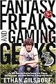 Fantasy Freaks and Gaming Geeks (An Epic Quest for Reality Among Role Players, Online Gamers, and Other Dwellers of Imaginary Realms) (Hardcover)