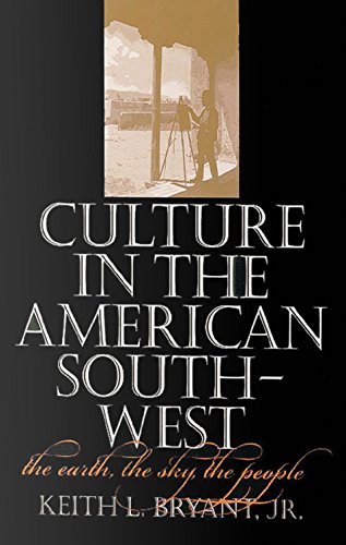 Culture in the American Southwest: The Earth, the Sky, the People (Tarleton State University Southwestern Studies in the Humanities)