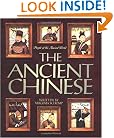 The Ancient Chinese (People of the Ancient World)