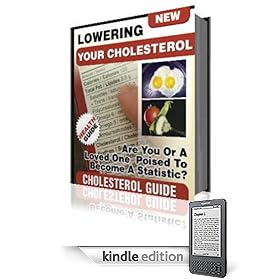 Guide To Lowering Your Cholesterol - Are You Or A Loved One Poised To Become A Statistic?