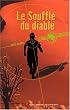 Zone Danger, I�:�Le Souffle du Diable