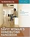The Savvy Woman's Homebuying Handbook: 150 Insider Secrets, Decision-Making Guides and Online Resources, plus the ONE Action Plan You Need