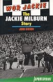 Wor Jackie : the Jackie Milburn story